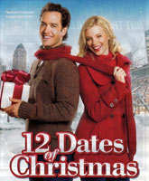 Смотреть Онлайн 12 рождественских свиданий / 12 Dates of Christmas [2011]